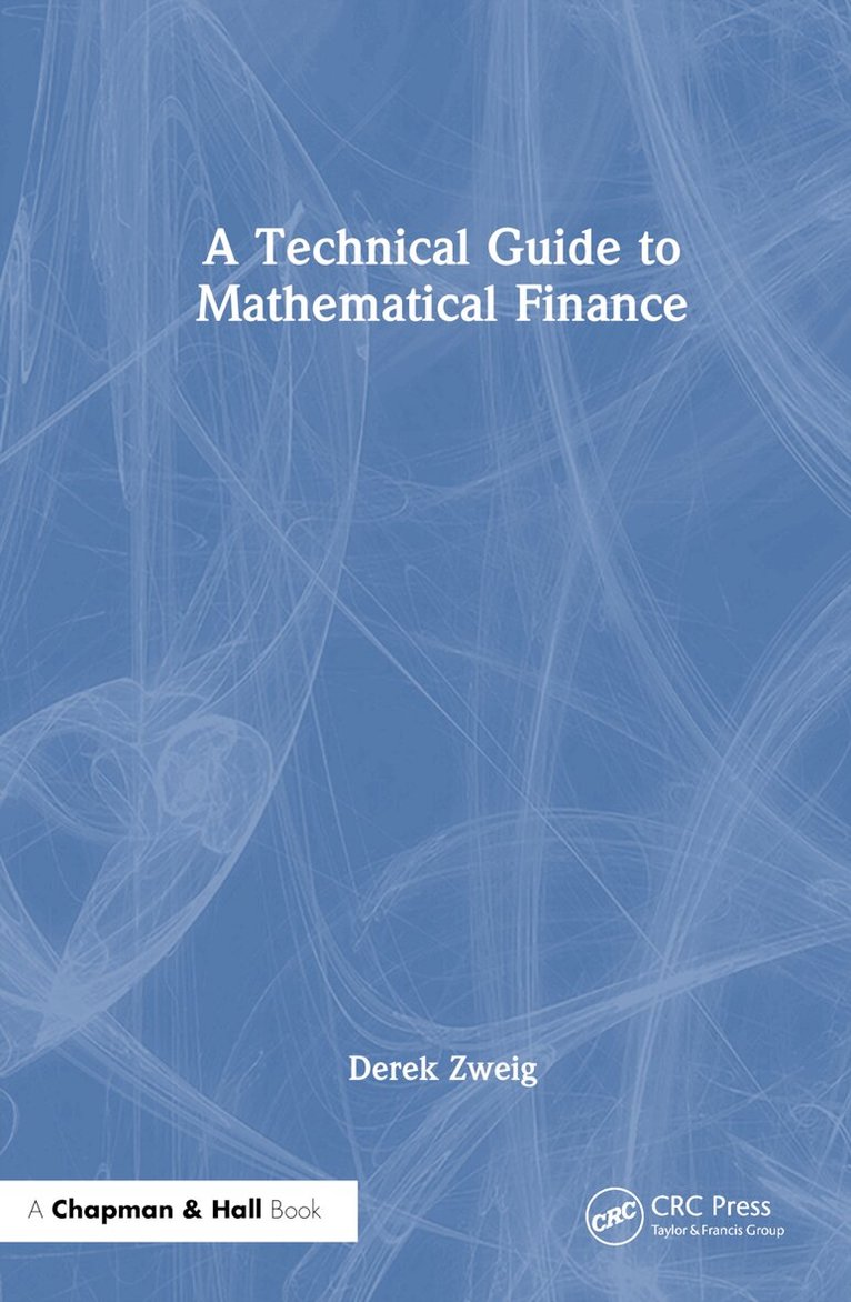 Derek Zweig - Technical Guide to Mathematical Finance, Inbunden