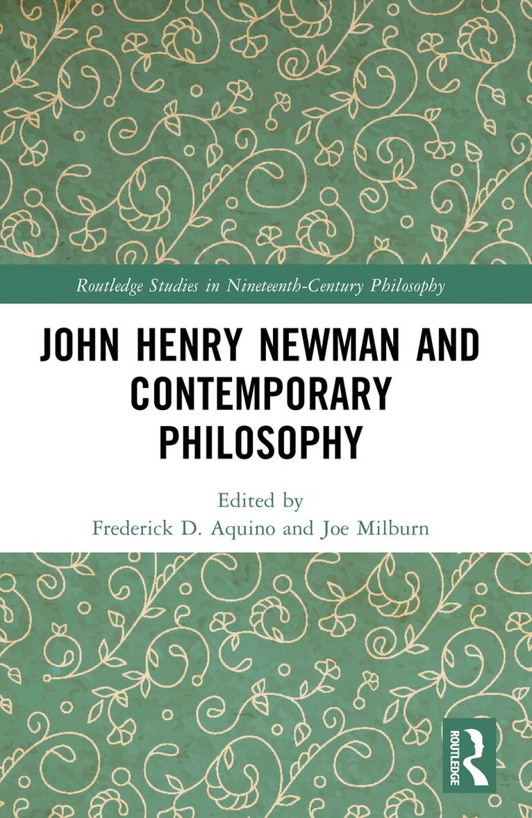 Frederick D. Aquino, Joe Milburn - John Henry Newman and Contemporary Philosophy, Häftad. Tillgänglighet: Lägg i varukorg