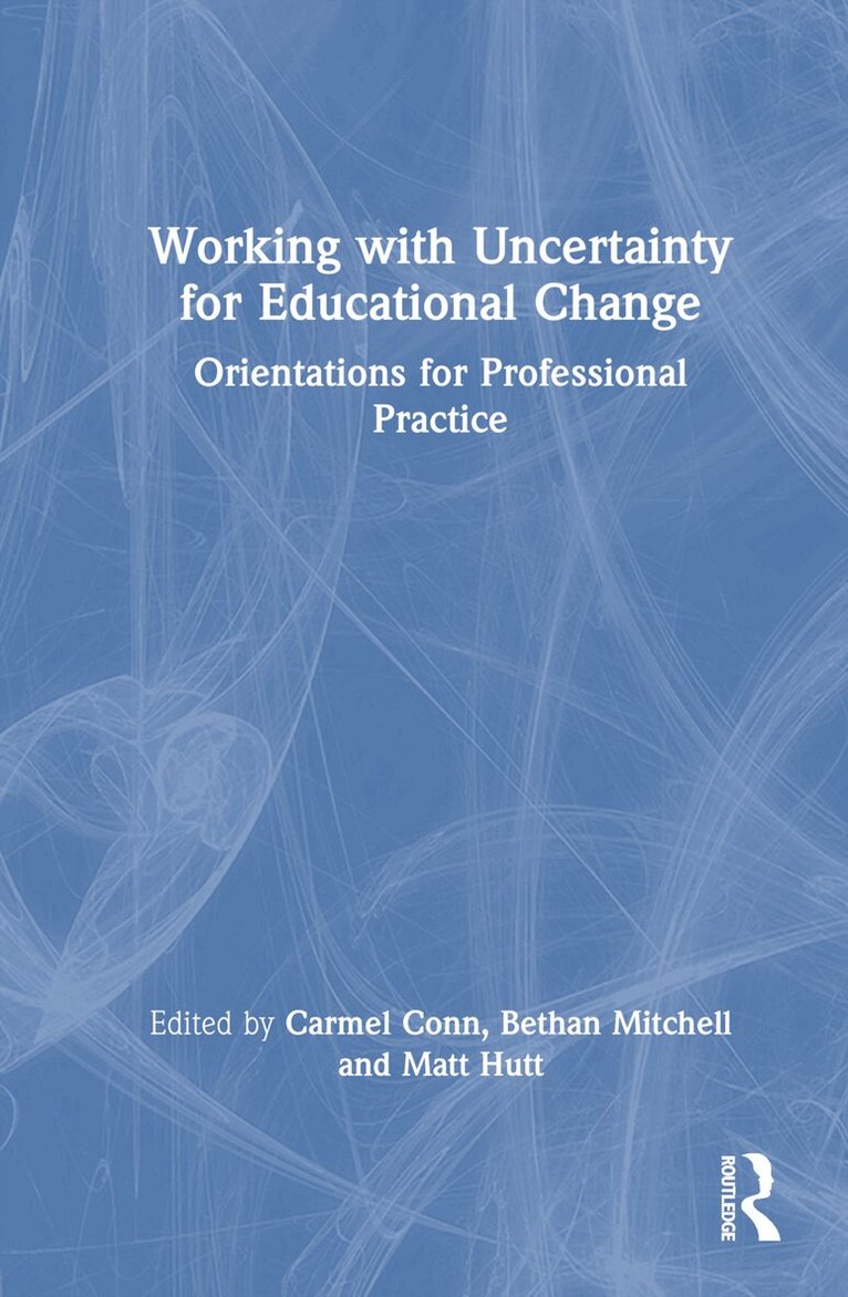 Carmel Conn, Bethan Mitchell, Matt Hutt - Working with Uncertainty for Educational Change, Inbunden. Tillgänglighet: Lägg i varukorg