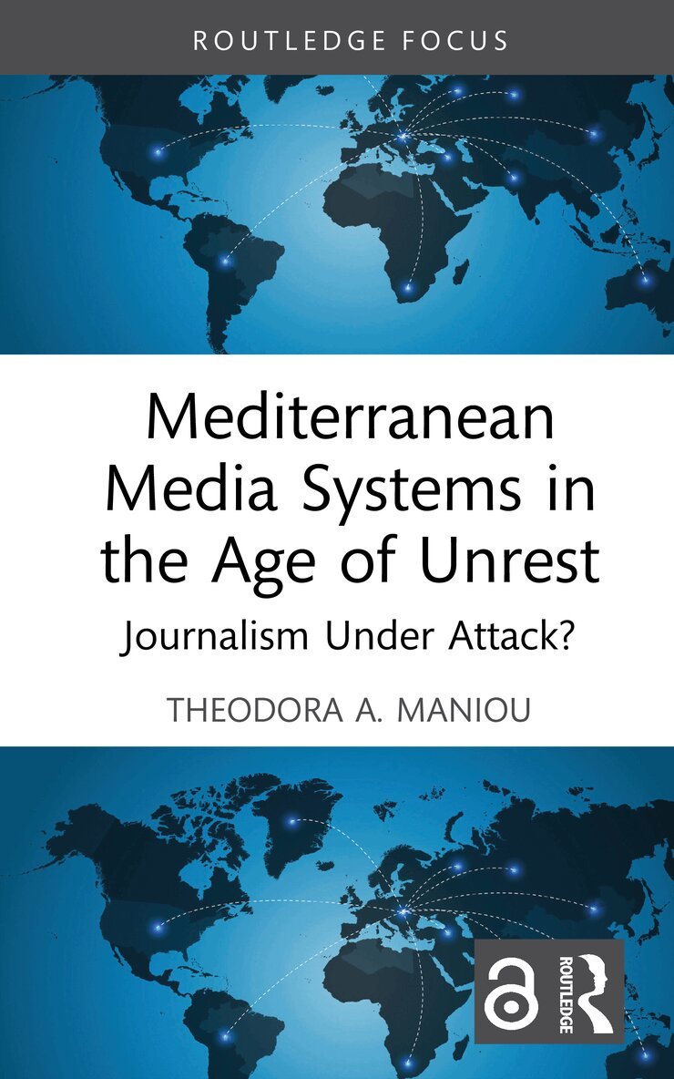 Theodora A. Maniou - Mediterranean Media Systems in the Age of Unrest, Inbunden. Tillgänglighet: Lägg i varukorg
