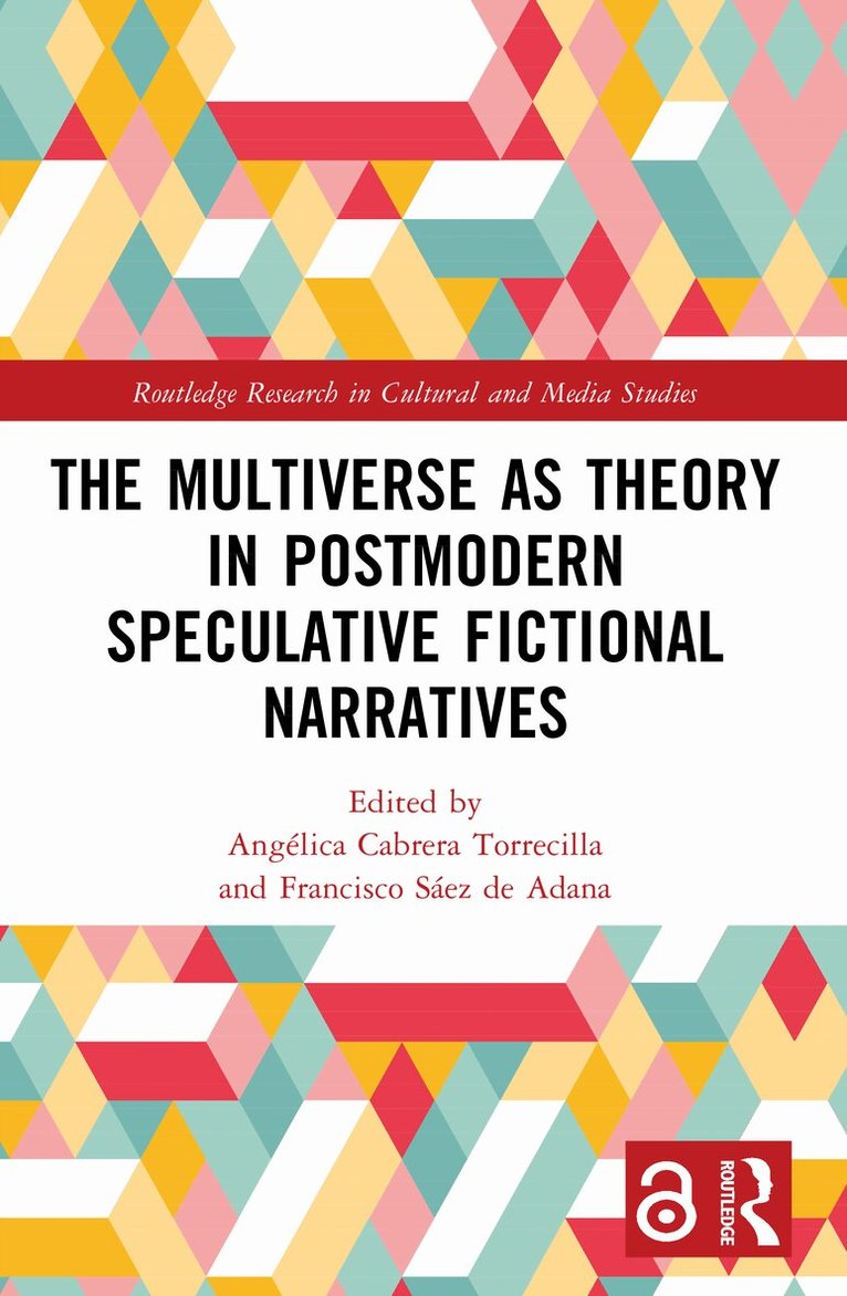 Multiverse as Theory in Postmodern Speculative Fictional Narratives