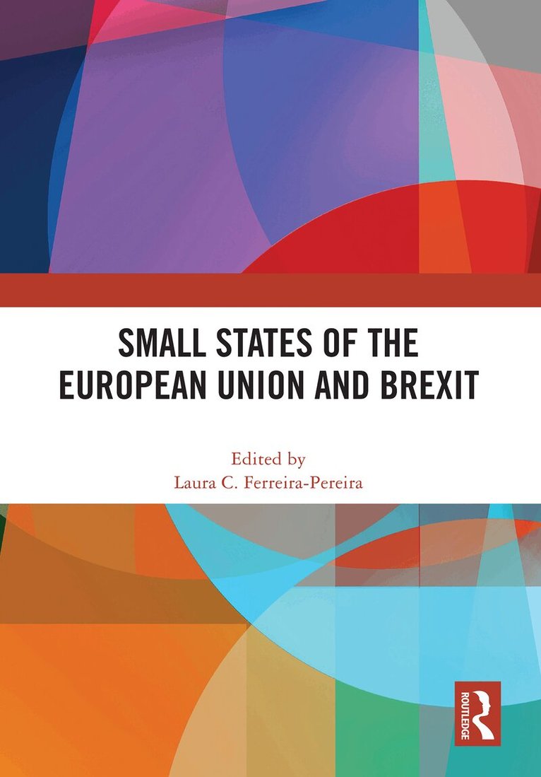 Laura C. Ferreira-Pereira - Small States of the European Union and Brexit, Inbunden. Tillgänglighet: Lägg i varukorg
