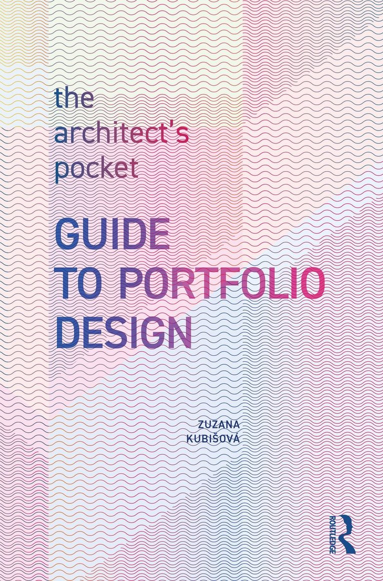 Zuzana Kubišová - Architect’s Pocket Guide to Portfolio Design, Häftad. Tillgänglighet: Lägg i varukorg