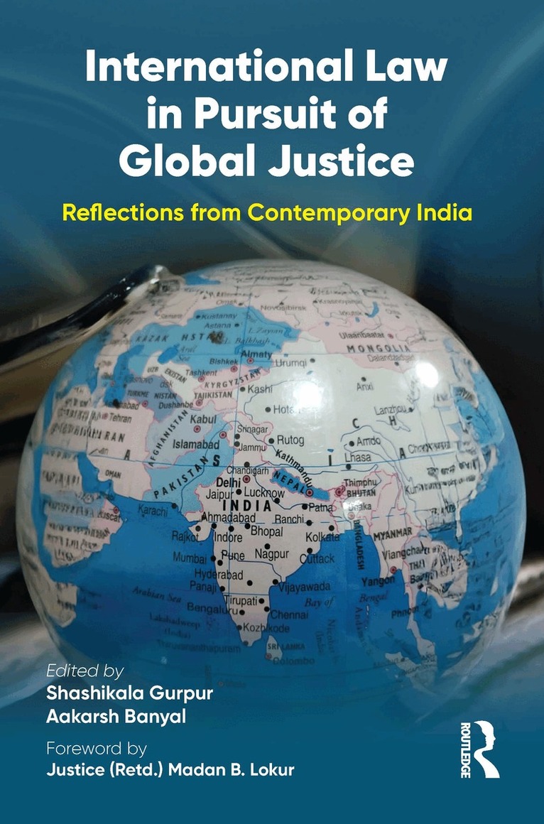 Shashikala Gurpur, Aakarsh Banyal - International Law in Pursuit of Global Justice, Inbunden. Tillgänglighet: Lägg i varukorg