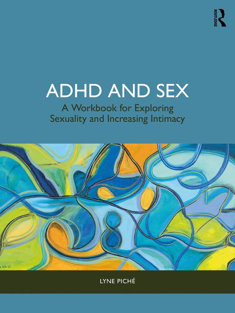 Lyne Piché - ADHD and Sex, Häftad