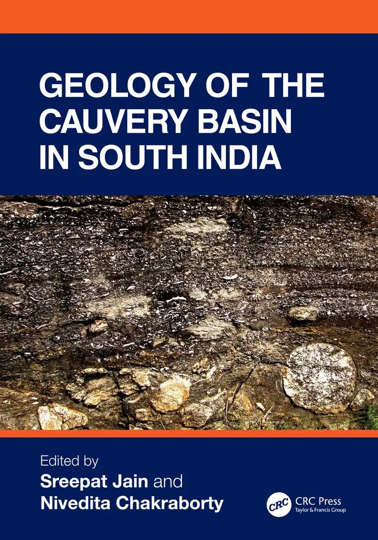 Sreepat Jain, Nivedita Chakraborty - Geology of the Cauvery Basin in South India, Häftad. Tillgänglighet: Lägg i varukorg