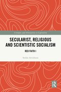 Secularist, Religious and Scientistic Socialism