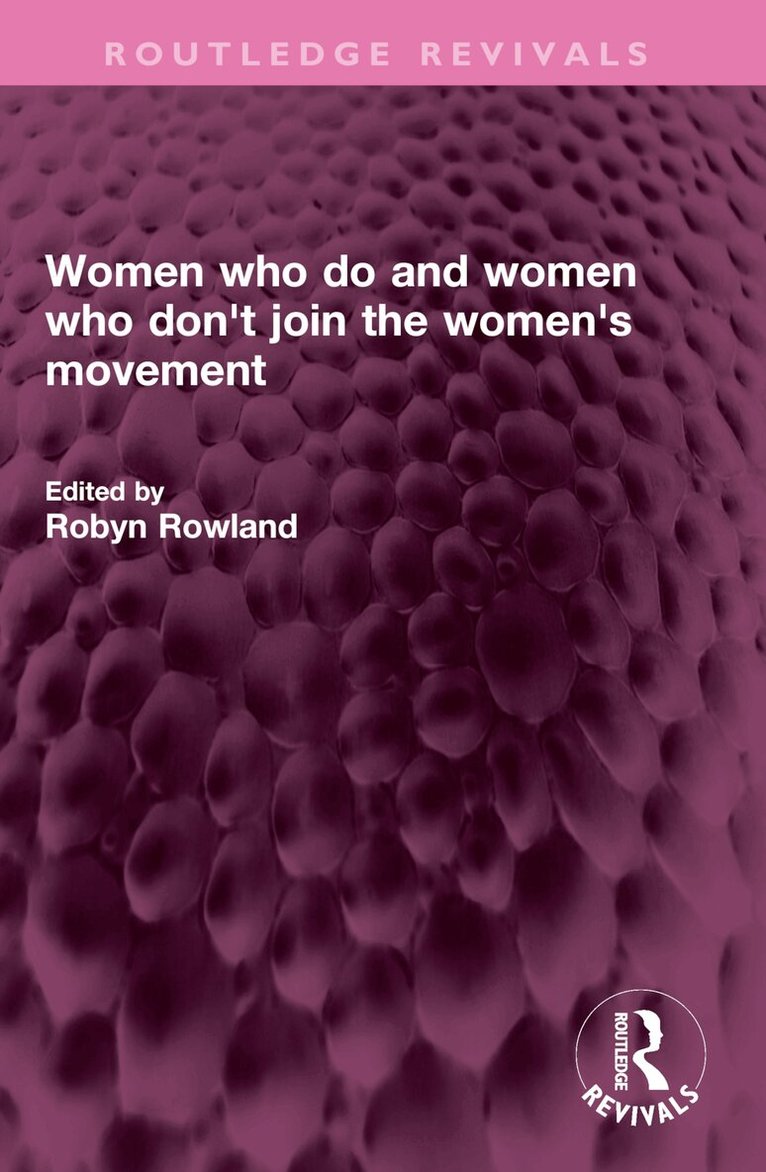 Robyn Rowland - Women who do and women who don't join the women's movement, Häftad