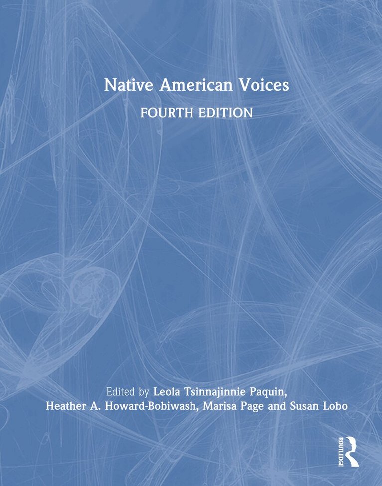 Leola Tsinnajinnie Paquin, Heather Howard-Bobiwash, Marisa Page, Susan Lobo - Native American Voices, Inbunden. Tillgänglighet: Kommande