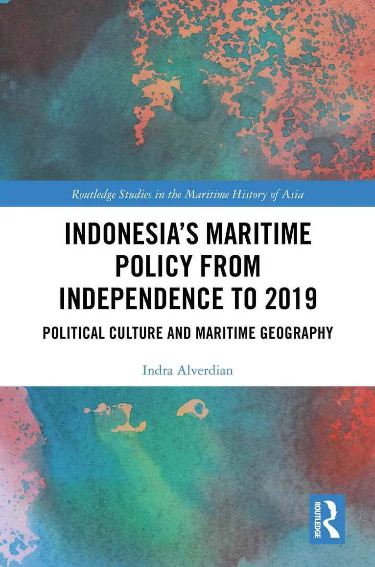 Indra Alverdian - Indonesia’s Maritime Policy from Independence to 2019, Inbunden. Tillgänglighet: Lägg i varukorg