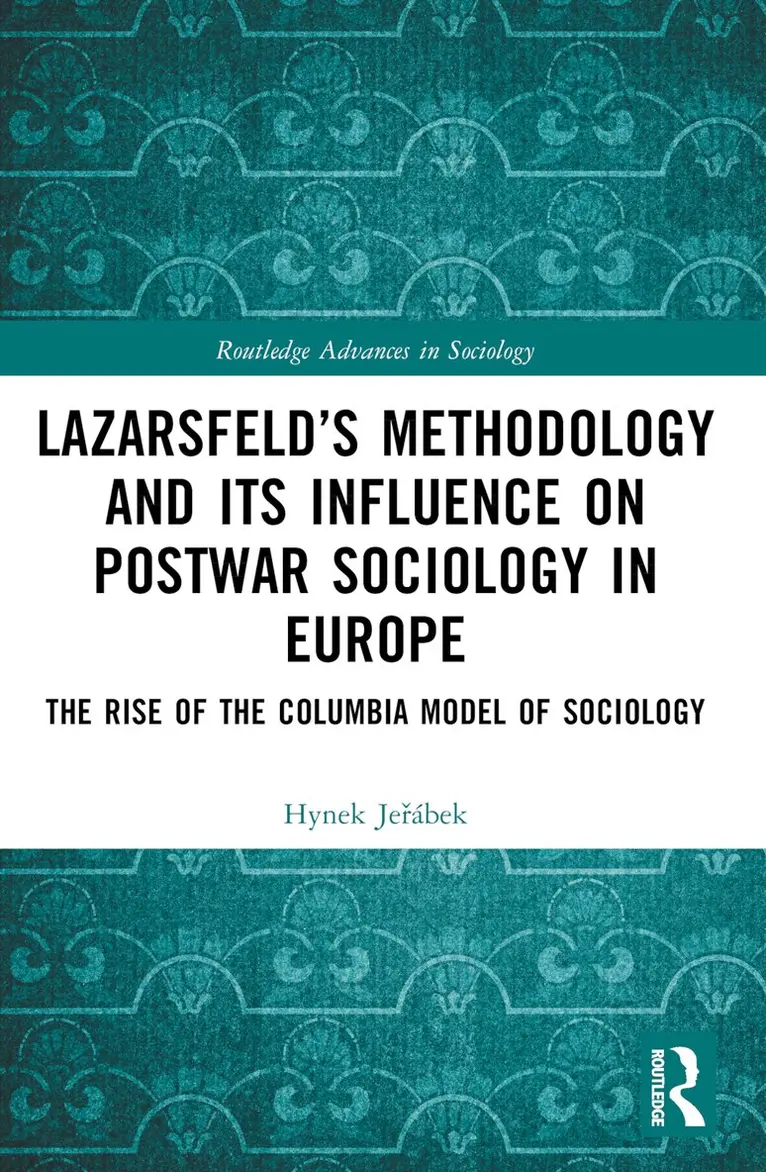 Hynek Jeřábek - Lazarsfeld’s Methodology and Its Influence on Postwar Sociology in Europe, Häftad. Tillgänglighet: Lägg i varukorg