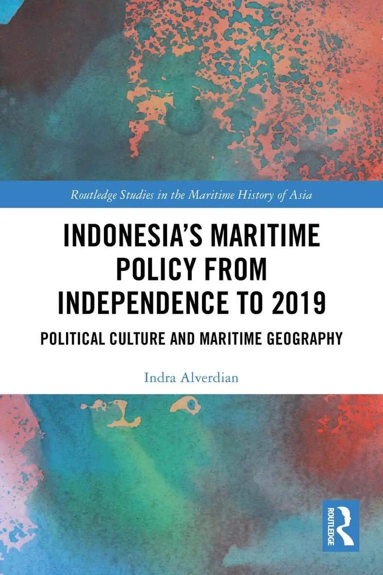 Indonesia’s Maritime Policy from Independence to 2019