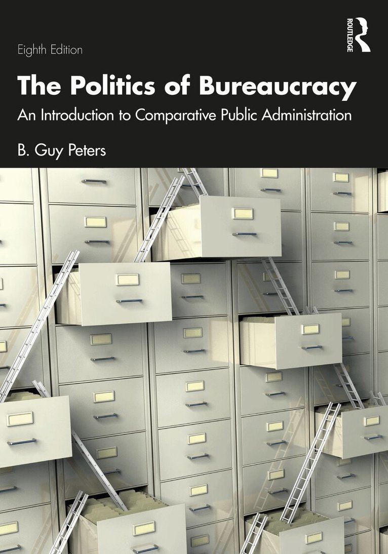 B. Guy Peters - Politics of Bureaucracy, Häftad