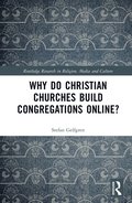 Why Do Christian Churches Build Congregations Online?