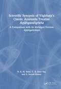 Scientific Synopsis of V?gbha?a's Classic Ayurveda Treatise A????gasa?graha