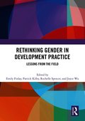 Rethinking Gender in Development Practice