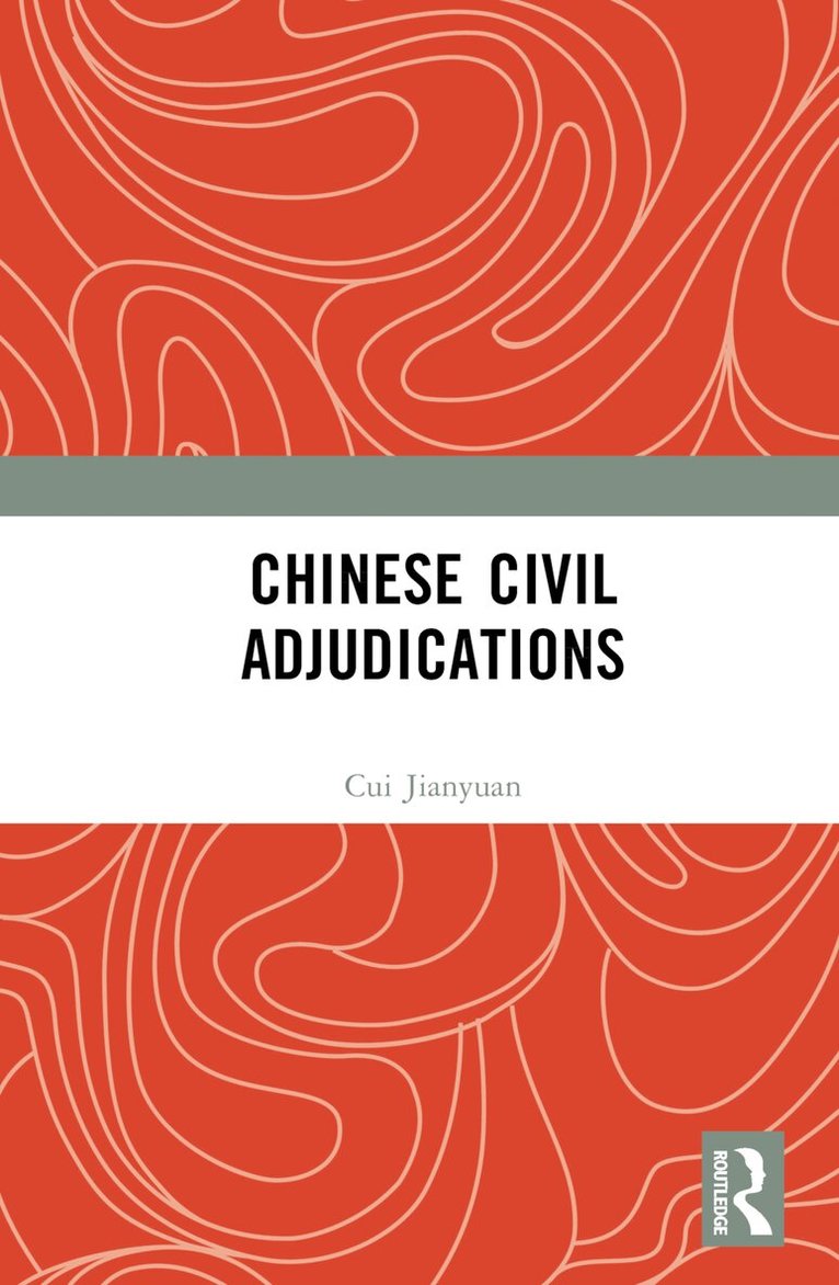 Cui Jianyuan - Chinese Civil Adjudications. Tillgänglighet: Lägg i varukorg