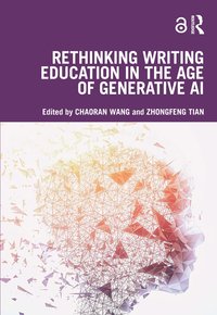 Rethinking Writing Education in the Age of Generative AI