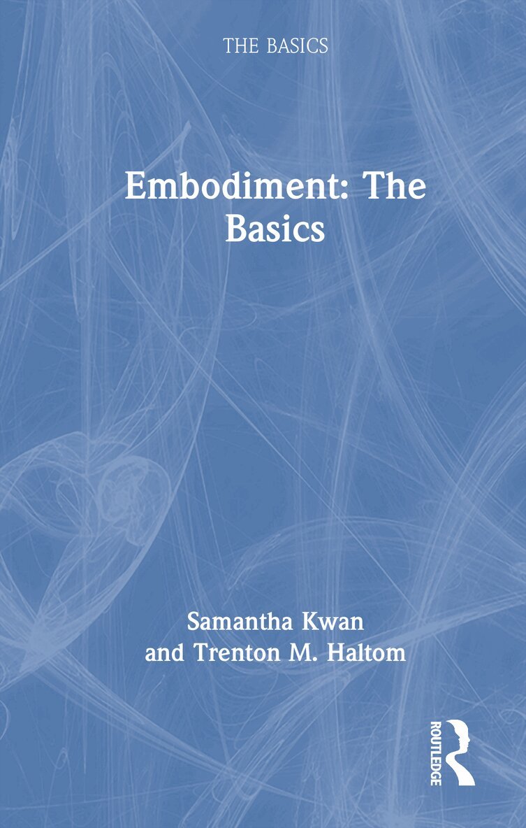Samantha Kwan, Trenton M. Haltom - Embodiment: The Basics, Inbunden. Tillgänglighet: Kommande