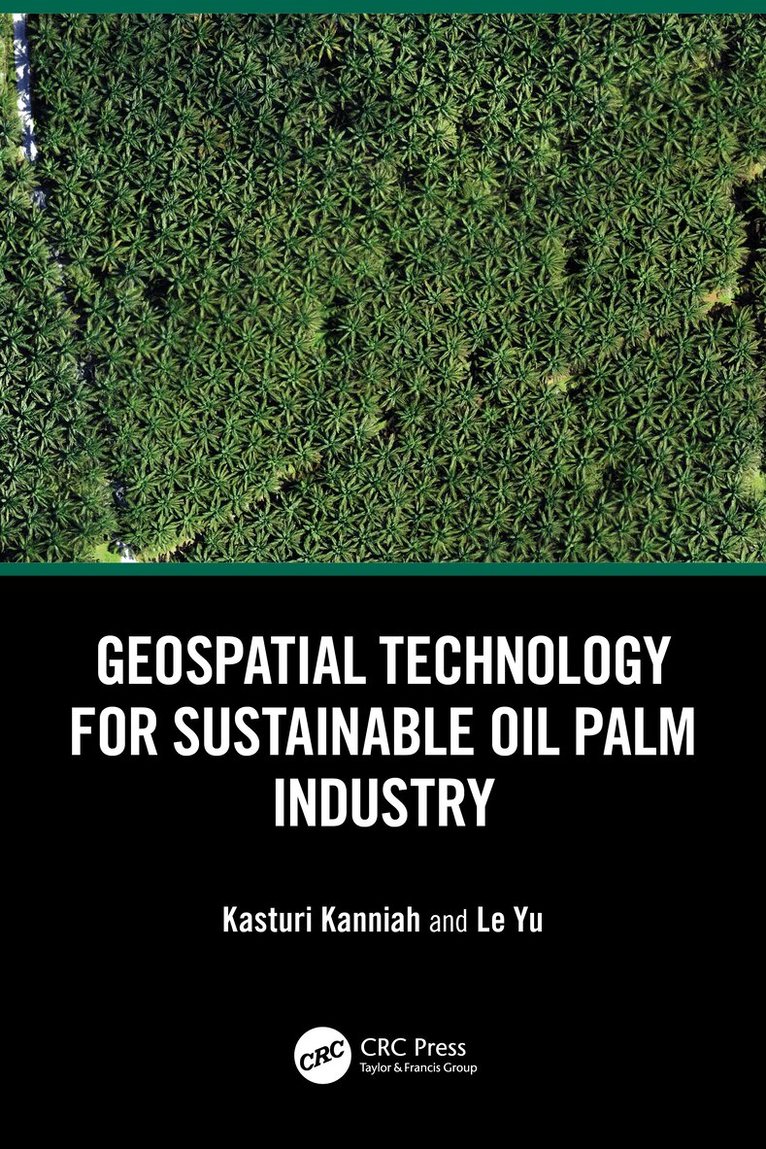 Kasturi Kanniah, Le Yu - Geospatial Technology for Sustainable Oil Palm Industry, Häftad. Tillgänglighet: Lägg i varukorg