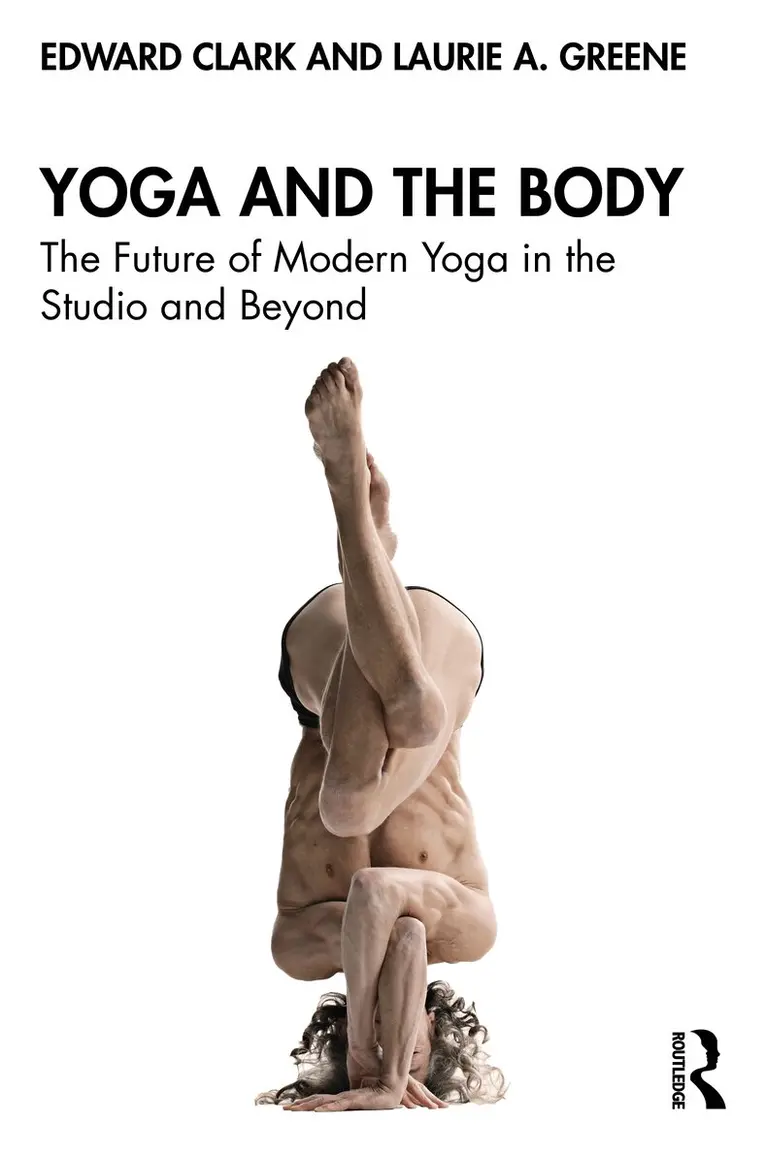 Edward Clark, Laurie A. Greene - Yoga and the Body, Häftad. Tillgänglighet: Lägg i varukorg