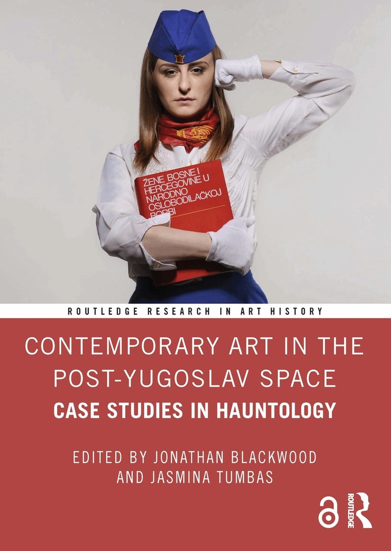 Jonathan Blackwood, Jasmina Tumbas - Contemporary Art in the Post-Yugoslav Space, Inbunden. Tillgänglighet: Lägg i varukorg