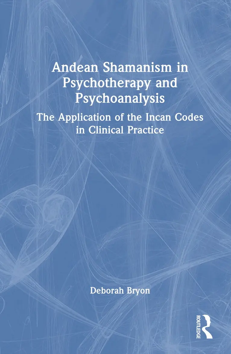 Deborah Bryon - Andean Shamanism in Psychotherapy and Psychoanalysis, Inbunden. Tillgänglighet: Lägg i varukorg