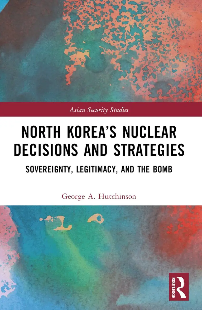 North Korea’s Nuclear Decisions and Strategies