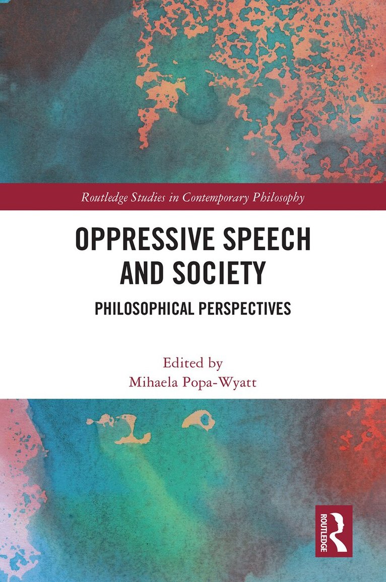 Mihaela Popa-Wyatt - Oppressive Speech and Society, Inbunden
