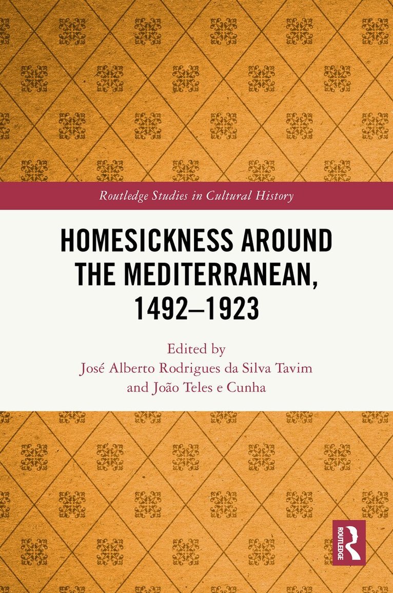 José Alberto Rodrigues da Silva Tavim, João Teles e Cunha - Homesickness around the Mediterranean, 1492–1923, Inbunden. Tillgänglighet: Lägg i varukorg