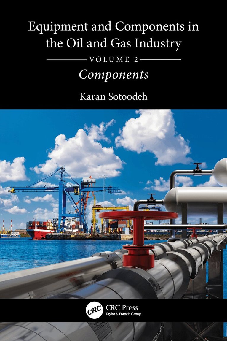 Karan Sotoodeh - Equipment and Components in the Oil and Gas Industry Volume 2, Häftad