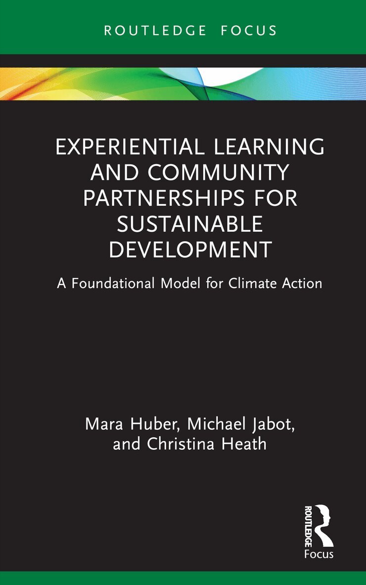 Mara Huber, Michael Jabot, Christina Heath - Experiential Learning and Community Partnerships for Sustainable Development, Inbunden. Tillgänglighet: Lägg i varukorg