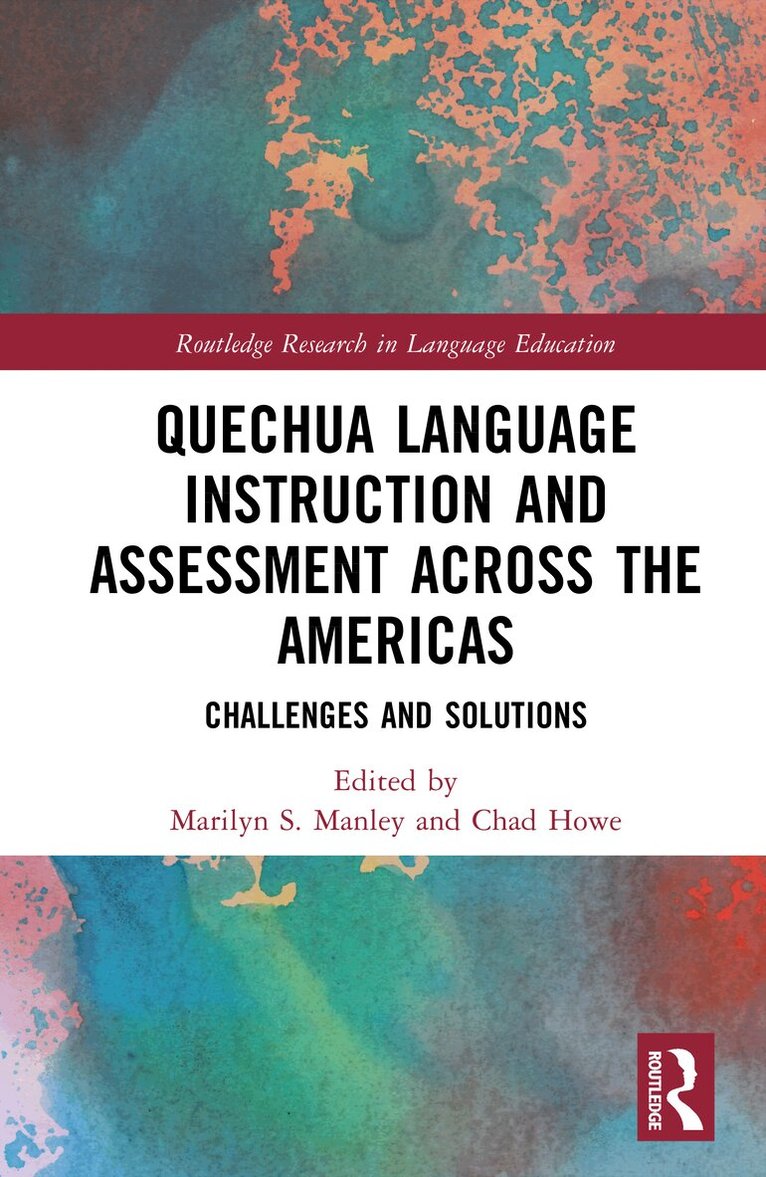 Marilyn S. Manley, Chad Howe - Quechua Language Instruction and Assessment Across the Americas, Inbunden