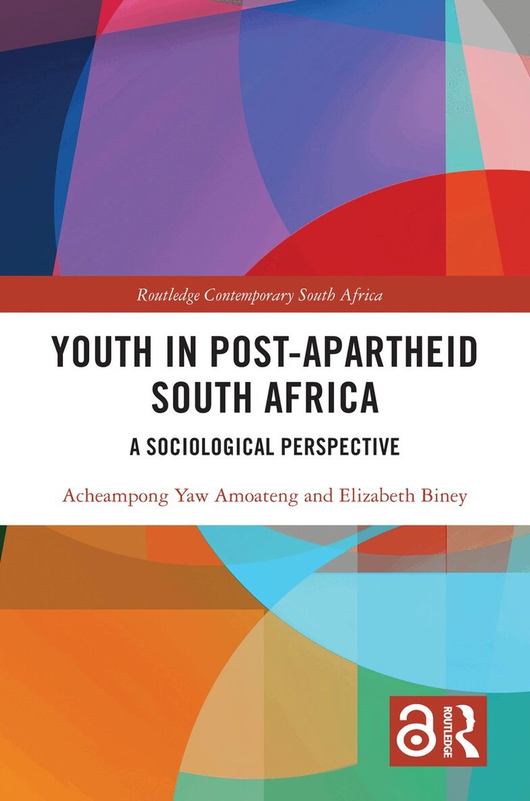 Acheampong Yaw Amoateng, Elizabeth Biney - Youth in Post-Apartheid South Africa, Häftad