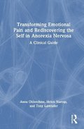 Transforming Emotional Pain and Rediscovering the Self in Anorexia Nervosa