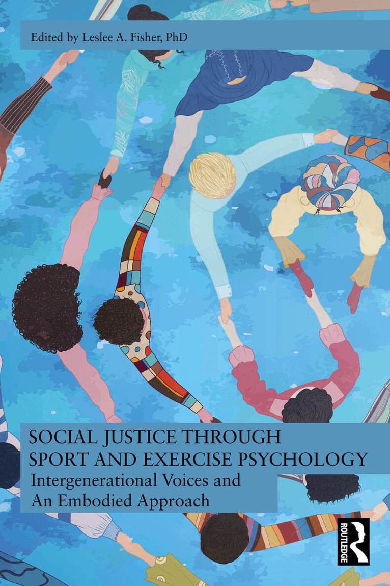 Leslee A. Fisher - Social Justice through Sport and Exercise Psychology, Häftad
