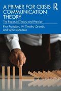 A Primer for Crisis Communication Theory