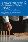 Primer for Crisis Communication Theory