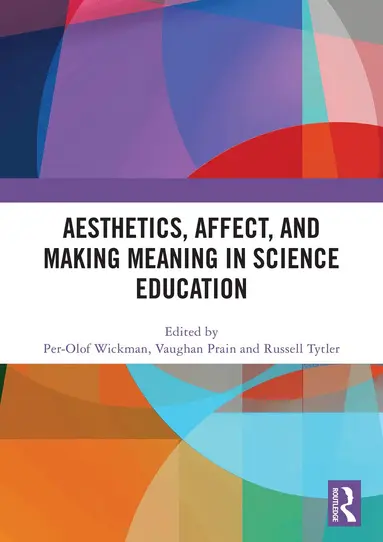 Per-Olof Wickman, Vaughan Prain, Russell Tytler - Aesthetics, Affect, and Making Meaning in Science Education, Häftad