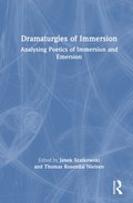 Dramaturgies of Immersion