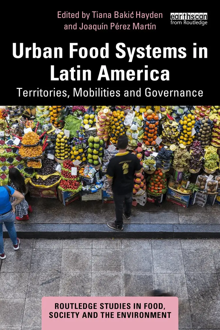 Tiana Bakić Hayden, Joaquín Pérez Martín - Urban Food Systems in Latin America, Häftad. Tillgänglighet: Lägg i varukorg