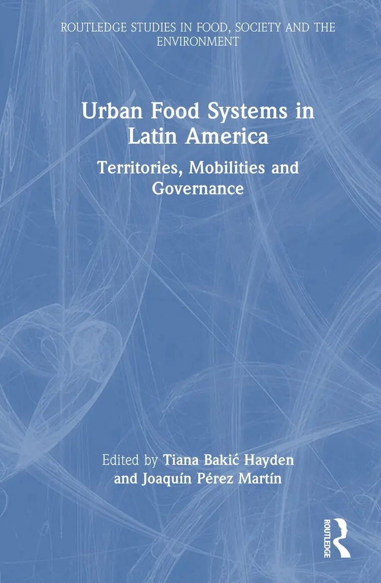 Tiana Bakić Hayden, Joaquín Pérez Martín - Urban Food Systems in Latin America, Inbunden. Tillgänglighet: Lägg i varukorg