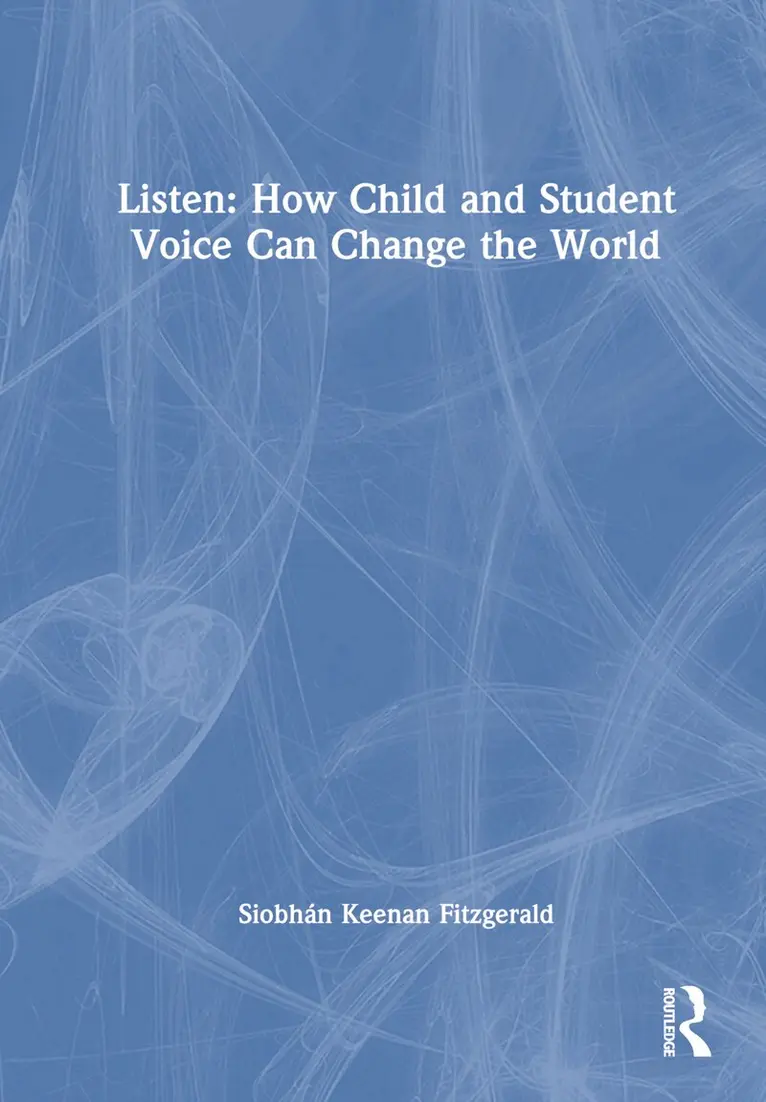 Siobhán Keenan Fitzgerald - Listen: How Child and Student Voice Can Change the World, Inbunden. Tillgänglighet: Lägg i varukorg