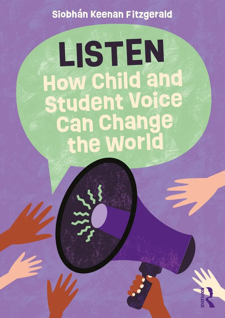 Siobhán Keenan Fitzgerald - Listen: How Child and Student Voice Can Change the World, Häftad. Tillgänglighet: Lägg i varukorg