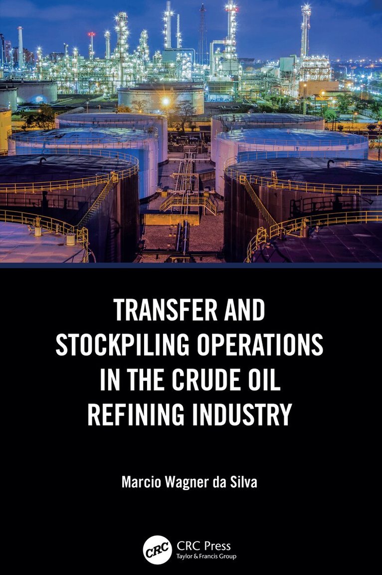 Marcio Wagner da Silva - Transfer and Stockpiling Operations in the Crude Oil Refining Industry, Häftad