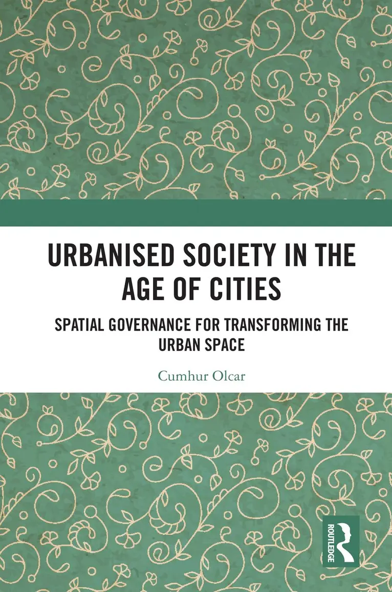 Cumhur Olcar - Urbanised Society in the Age of Cities, Inbunden. Tillgänglighet: Lägg i varukorg