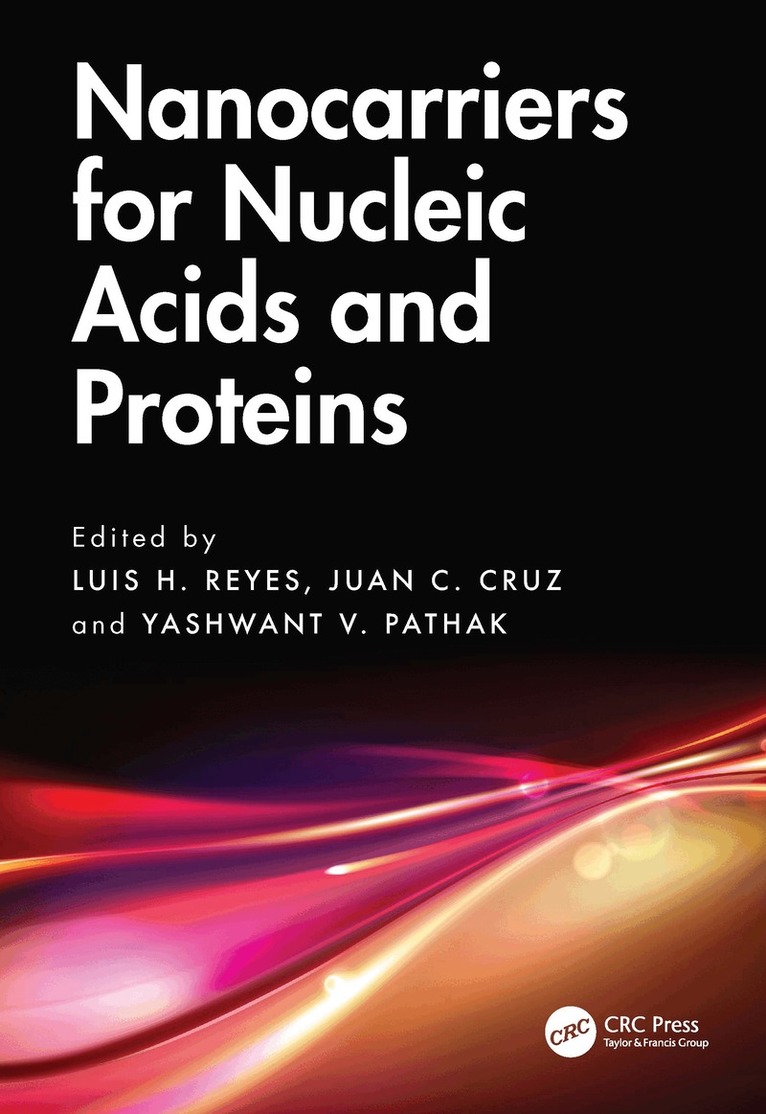 Luis H. Reyes, Juan C. Cruz, Yashwant V. Pathak - Nanocarriers for Nucleic Acids and Proteins, Häftad. Tillgänglighet: Lägg i varukorg