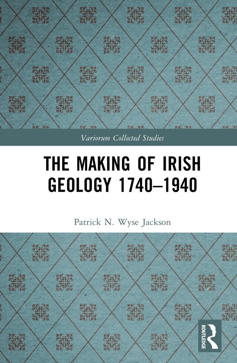 Patrick N. Wyse Jackson - Making of Irish Geology 1740–1940, Inbunden. Tillgänglighet: Lägg i varukorg