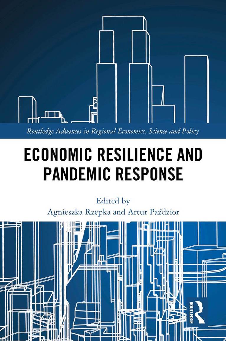 Agnieszka Rzepka, Artur Paździor - Economic Resilience and Pandemic Response, Inbunden. Tillgänglighet: Lägg i varukorg