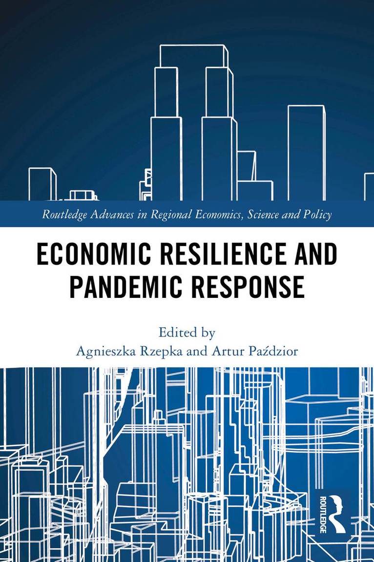 Agnieszka Rzepka, Artur Paździor - Economic Resilience and Pandemic Response, Häftad. Tillgänglighet: Lägg i varukorg